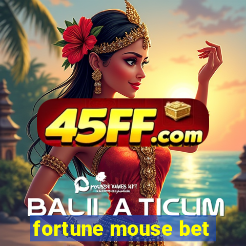 fortune mouse bet